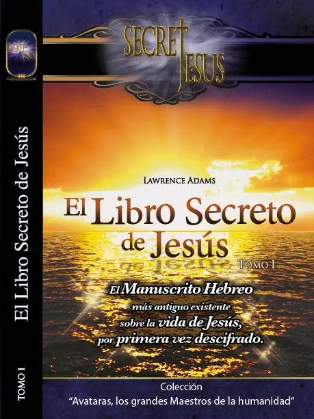 El Libro Secreto de Jesús – Tomo I